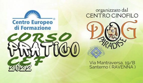 Dog Paradise - News - Corso Pratico CEF 2022 - Imm in Evidenza