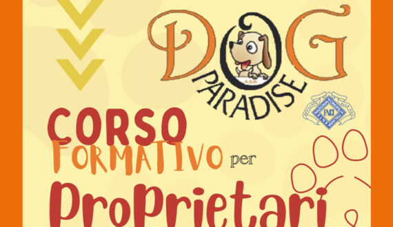 Dog Paradise - Corso ENCI - Formativo per Proprietari 2023 - Immagive Evidenza